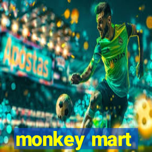 monkey mart